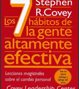 LOS 7 HABITOS DE LA GENTE ALTAMENTE EFECTIVA