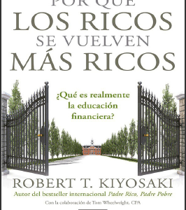 POR QUE LOS RICOS DE VUELVEN MAS RICOS